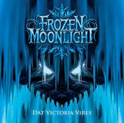 Frozen Moonlight : Dat Victoria Vires